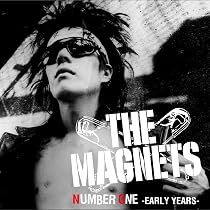 THE MAGNETS「A NEW HOPE」ザ・マグネッツ Amazon.co.jp: THE MAGNETS NUMBER ONE～Early Years～: ミュージック